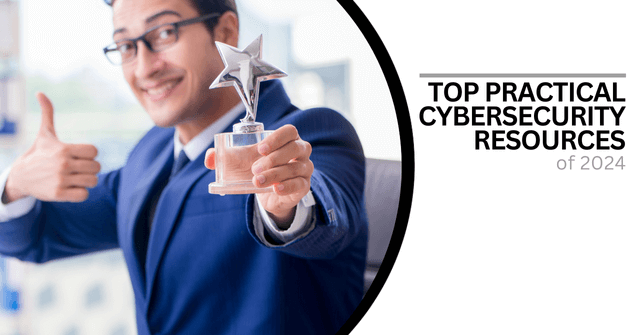 Top Practical Cybersecurity Resources of 2024