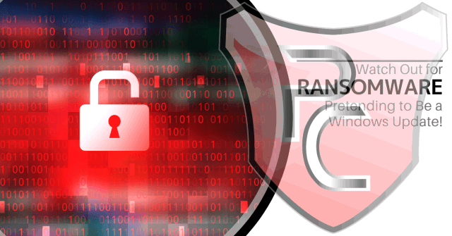 Watch Out for Ransomware Pretending to Be a Windows Update